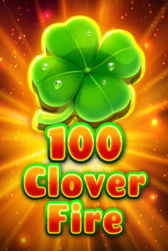 Демо игра 100 Clover Fire играть онлайн | Casino X Official бесплатно