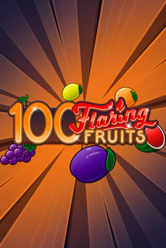 Демо игра 100 Flaring Fruits играть онлайн | Casino X Official бесплатно