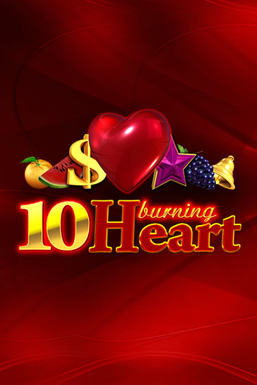 Демо игра 10 Burning Heart играть онлайн | Casino X Official бесплатно