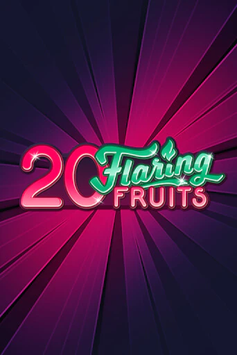 Демо игра 20 Flaring Fruits играть онлайн | Casino X Official бесплатно