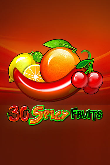 Демо игра 30 Spicy Fruits играть онлайн | Casino X Official бесплатно