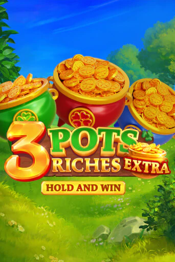 Демо игра 3 Pot Riches Extra: Hold and Win играть онлайн | Casino X Official бесплатно