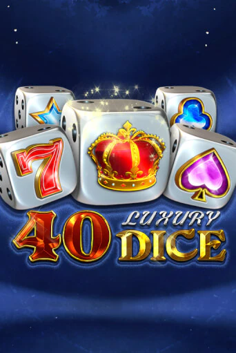 Демо игра 40 Luxury Dice играть онлайн | Casino X Official бесплатно