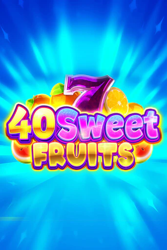 Демо игра 40 Sweet Fruits играть онлайн | Casino X Official бесплатно