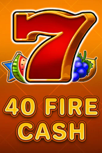 Демо игра 40 Fire Cash играть онлайн | Casino X Official бесплатно