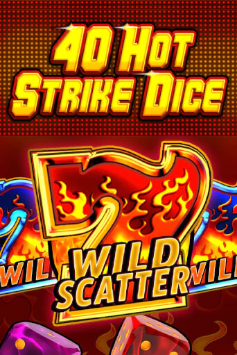 Демо игра 40 Hot Strike Dice играть онлайн | Casino X Official бесплатно