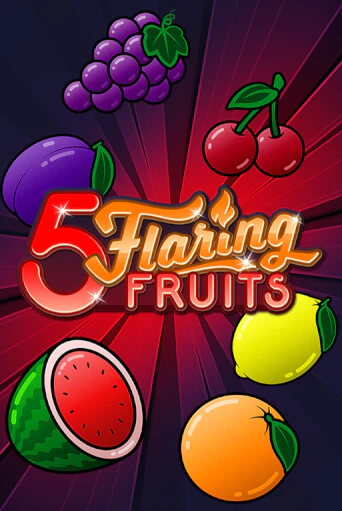 Демо игра 5 Flaring Fruits играть онлайн | Casino X Official бесплатно