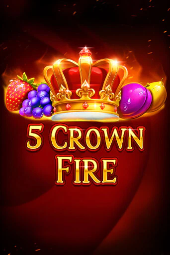 Демо игра 5 Crown Fire играть онлайн | Casino X Official бесплатно