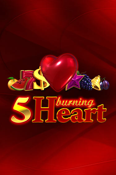 Демо игра 5 Burning Heart играть онлайн | Casino X Official бесплатно