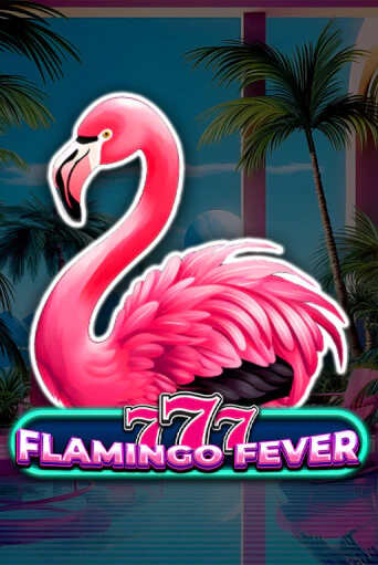 Демо игра 777 - Flamingo Fever играть онлайн | Casino X Official бесплатно