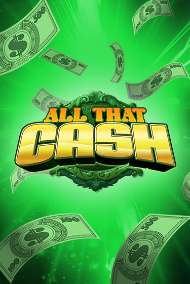 Демо игра All That Cash играть онлайн | Casino X Official бесплатно