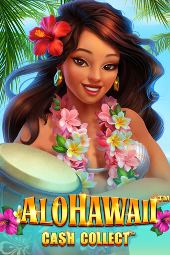 Демо игра Alohawaii: Cash Collect™ играть онлайн | Casino X Official бесплатно