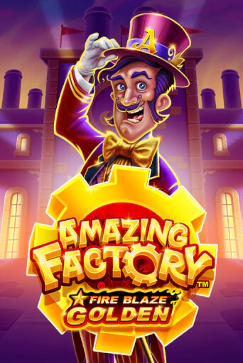 Демо игра Fire Blaze Golden: Amazing Factory играть онлайн | Casino X Official бесплатно