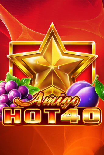 Демо игра Amigo Hot 40 играть онлайн | Casino X Official бесплатно