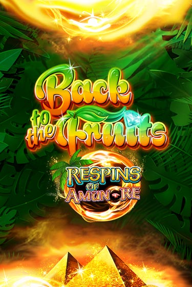 Демо игра Back to the Fruits Respins of Amun Re играть онлайн | Casino X Official бесплатно