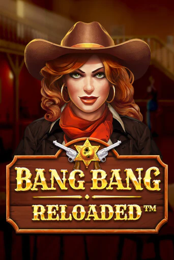 Демо игра Bang Bang Reloaded играть онлайн | Casino X Official бесплатно