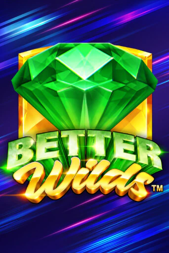 Демо игра Better Wilds играть онлайн | Casino X Official бесплатно