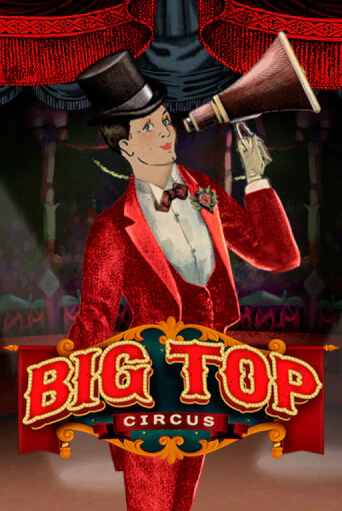 Демо игра Big Top играть онлайн | Casino X Official бесплатно