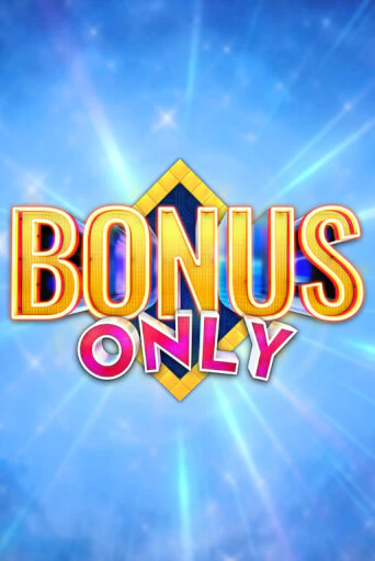 Демо игра Bonus Only играть онлайн | Casino X Official бесплатно