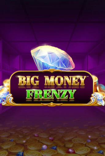 Демо игра Big Money Frenzy играть онлайн | Casino X Official бесплатно