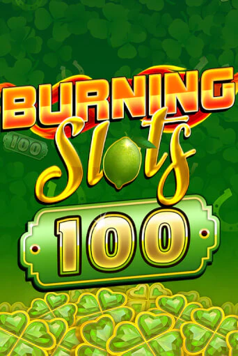 Демо игра Burning Slots 100 играть онлайн | Casino X Official бесплатно