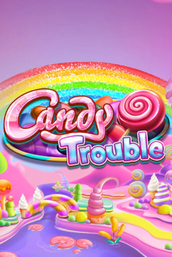 Демо игра Candy Trouble играть онлайн | Casino X Official бесплатно