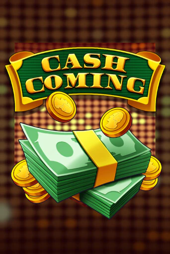 Демо игра Cash Coming играть онлайн | Casino X Official бесплатно