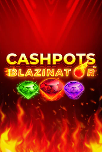 Демо игра Cashpots Blazinator играть онлайн | Casino X Official бесплатно