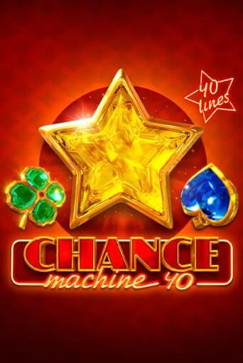 Демо игра Chance Machine 40 играть онлайн | Casino X Official бесплатно