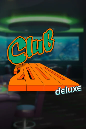 Демо игра Club 2000 Deluxe играть онлайн | Casino X Official бесплатно