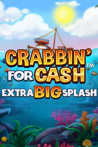 Демо игра Crabbin’ for Cash: Extra Big Splash играть онлайн | Casino X Official бесплатно