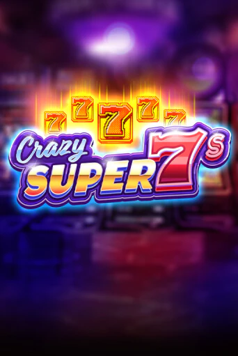 Демо игра Crazy Super 7s играть онлайн | Casino X Official бесплатно