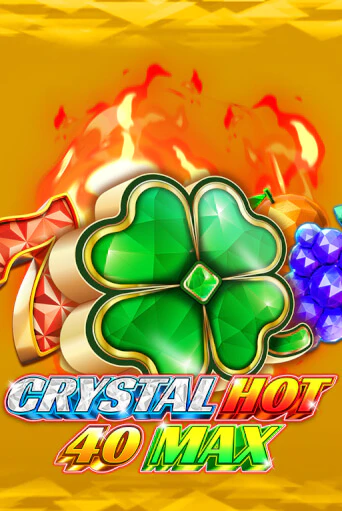 Демо игра Crystal Hot 40 Max играть онлайн | Casino X Official бесплатно