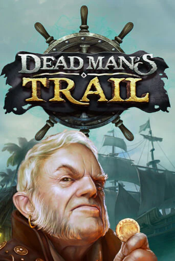 Демо игра Dead Man's Trail играть онлайн | Casino X Official бесплатно