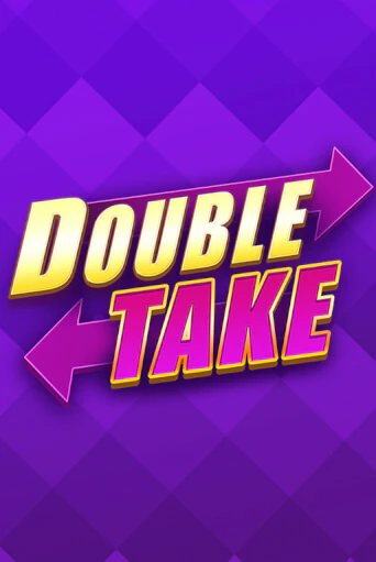 Демо игра Double Take играть онлайн | Casino X Official бесплатно