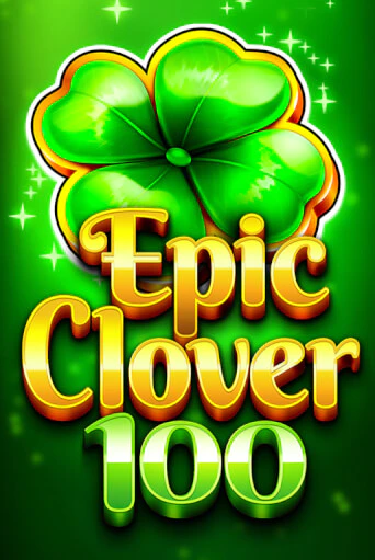 Демо игра EPIC CLOVER 100 играть онлайн | Casino X Official бесплатно