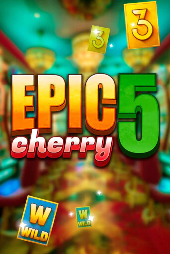 Демо игра Epic Cherry 5 играть онлайн | Casino X Official бесплатно