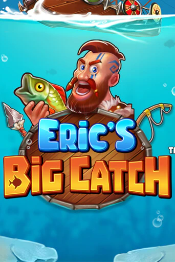 Демо игра Eric’s Big Catch™ играть онлайн | Casino X Official бесплатно