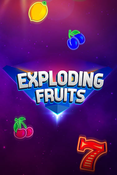 Демо игра Exploding Fruits играть онлайн | Casino X Official бесплатно