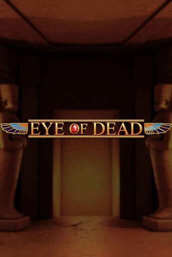 Демо игра Eye of Dead играть онлайн | Casino X Official бесплатно