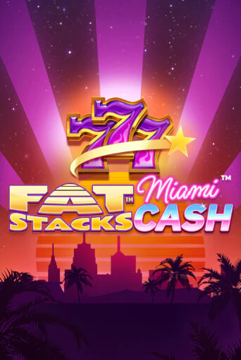 Демо игра FatStacks Miami Cash играть онлайн | Casino X Official бесплатно