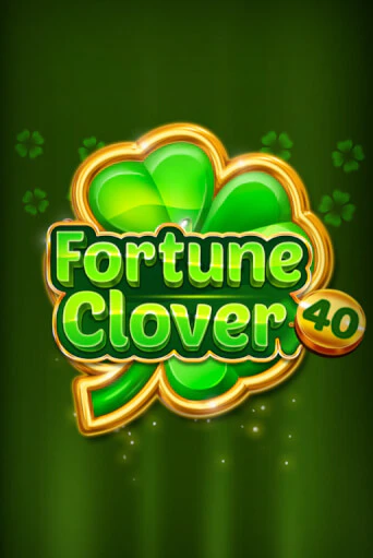 Демо игра Fortune Clover 40 играть онлайн | Casino X Official бесплатно