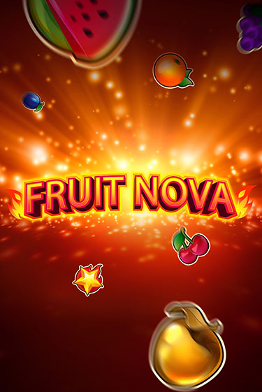 Демо игра Fruit Nova играть онлайн | Casino X Official бесплатно