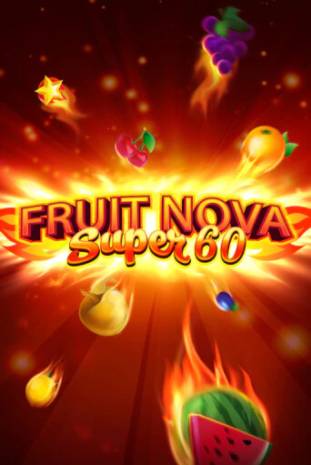 Демо игра Fruit Super Nova 60 играть онлайн | Casino X Official бесплатно