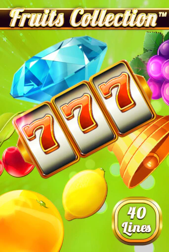 Демо игра Fruits Collection – 40 Lines играть онлайн | Casino X Official бесплатно