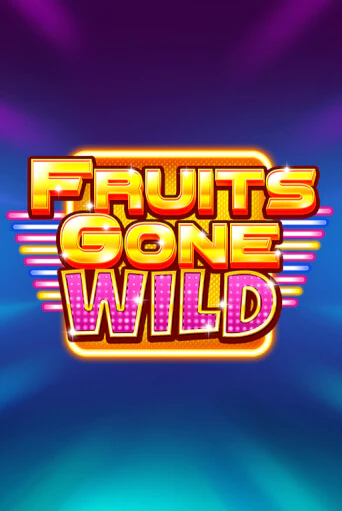 Демо игра Fruits Gone Wild играть онлайн | Casino X Official бесплатно