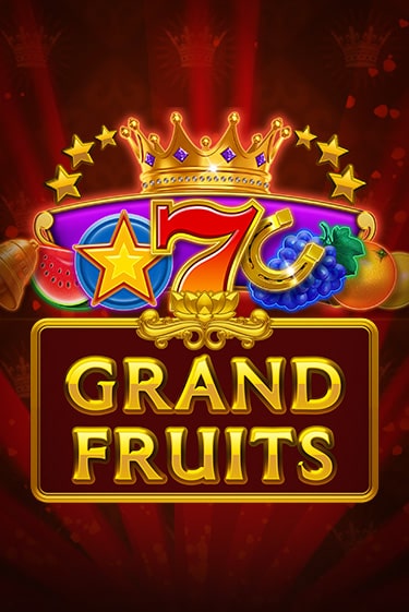 Демо игра Grand Fruits играть онлайн | Casino X Official бесплатно