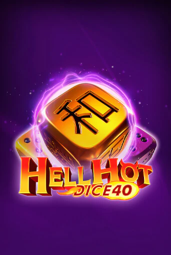 Демо игра Hell Hot 40 Dice играть онлайн | Casino X Official бесплатно