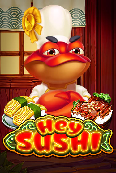 Демо игра Hey Sushi играть онлайн | Casino X Official бесплатно