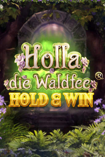 Демо игра Holla die Waldfee: Hold & Win играть онлайн | Casino X Official бесплатно